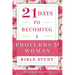 21 Days to Becoming a Proverbs 31 Woman Bible Study
