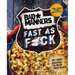 Bad Manners: Fast as F*ck: 101 Easy Recipes to Pack Your Plate: A Vegan Cookbook
