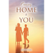 Coming Home to You