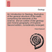 An Introduction to Geology, illustrative of the general structure of the earth; comprising the elements of the science, and an outline of the geology