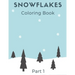 Snowflakes Coloring Book: Winter Book with Amazing Shapes and Patterns to Colour for Kids and Adults part 1