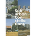 Suburban Constellations: Governance, Land and Infrastructure in the 21st Century