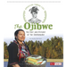 The Ojibwe: The Past and Present of the Anishinaabe