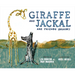 Giraffe and Jackal Are Friends (Again!)