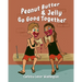 Peanut Butter and Jelly Go Good Together