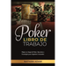 Poker Libro de Trabajo: Mejore su Juego de Poker: Ejercicios y Estrategias para Jugadores Avanzados