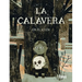 La Calavera / The Skull