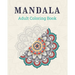 Mandala Adult Coloring Book: 48 Coloring Pages - For Adults and Teens - Mandalas - Anti-stress, relaxation, relaxation