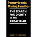 Pennsylvania Mining Families: The Search for Dignity in the Coalfields