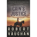 Cain's Justice: A Classic Western Adventure