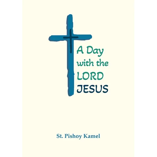 A Day with the Lord Jesus