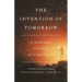 The Invention of Tomorrow: A Natural History of Foresight