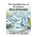 The Simplification of Becoming a Millionaire