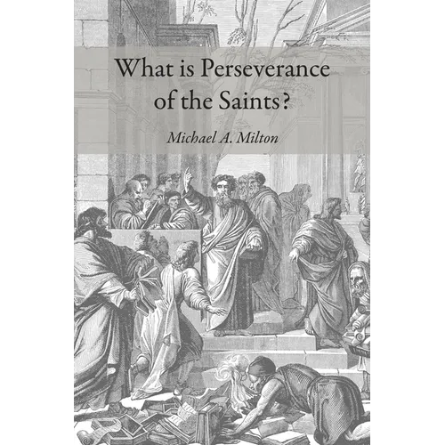 What Is Perseverance of the Saints? - Paperback