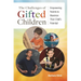 The Challenges of Gifted Children: Empowering Parents to Maximize Their Child's Potential