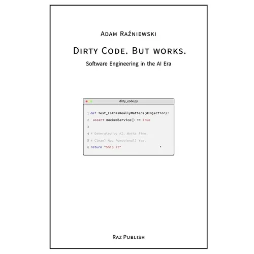 Dirty Code. But works.: Software Engineering in the AI Era