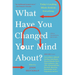 What Have You Changed Your Mind About?: Today's Leading Minds Rethink Everything