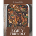 My 365 Family-Friendly Recipes: A Family-Friendly Cookbook from the Heart!