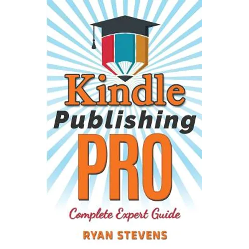 Kindle Publishing PRO - Complete Expert Guide