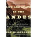 Life and Death in the Andes: On the Trail of Bandits, Heroes, and Revolutionaries