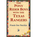 The Pony Rider Boys with the Texas Rangers