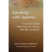 Speaking with Aquinas: A Conversation about Grace, Virtue, and the Eucharist