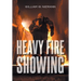 Heavy Fire Showing