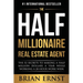 The Half Millionaire Real Estate Agent: The 52 Secrets to Making a Half Million Dollars a Year While Working a 20-Hour Work Week