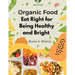 Organic Food: Eat Right for Being Healthy and Bright