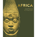 Africa: The Definitive Visual History of a Continent