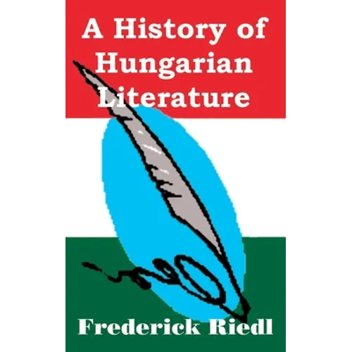 A History of Hungarian Literature