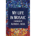 My Life In Mosaic