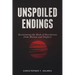 Unspoiled Endings: Reclaiming the Book of Revelation from Misuse and Neglect