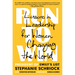Run to Win: Lessons in Leadership for Women Changing the World