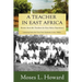 A Teacher in East Africa: Stories from the Teachers for East Africa Experience