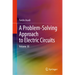 A Problem-Solving Approach to Electric Circuits: Volume III