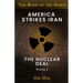 America Strikes Iran: The Nuclear Deal