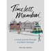 Timeless Mumbai: A Visual Journey Through Mumbai's Heritage
