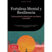 Fortaleza Mental y Resiliencia: Entrenamiento Mental para una Mente Invencible: Aprende a desarrollar paz interior, autoconfianza y resiliencia al est
