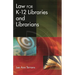 Law for K-12 Libraries and Librarians
