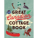 The Great Canadian Cottage Book