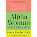 The Alpha Woman Meets Her Match: How Today's Strong Women Can Find Love and Happiness Without Settling