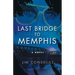 Last Bridge to Memphis