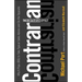 The Contrarian Effect: Why It Pays (Big) to Take Typical Sales Advice and Do the Opposite
