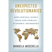 Unexpected Revolutionaries: How Central Banks Made and Unmade Economic Orthodoxy