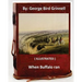 When Buffalo ran. By: George Bird Grinnell (ILLUSTRATED)