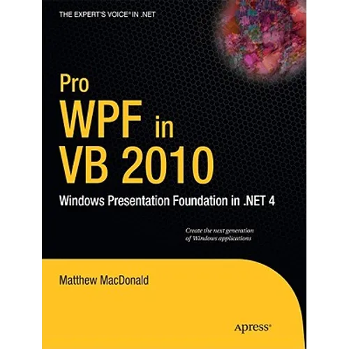 Pro Wpf in VB 2010: Windows Presentation Foundation in .Net 4