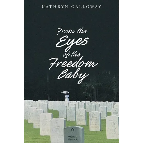 From the Eyes of the Freedom Baby