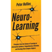 Neuro-Learning: Principles from the Science of Learning on Information Synthesis, Comprehension, Retention, and Breaking Down Complex Subjects