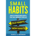 Small Habits: How to Create Mini Habits That will Improve your Life